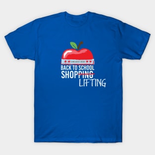 Back To School Shoplifting - Chicago 2020 T-Shirt